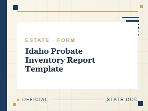 Idaho Probate Inventory Report Template Guide