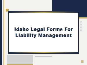Idaho Legal Forms for Liability Management